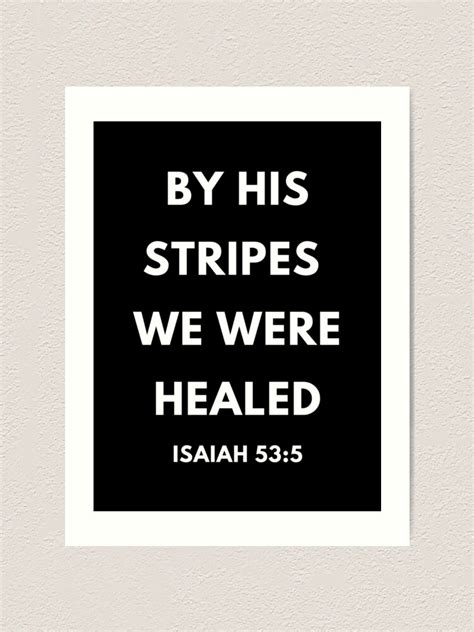 Bible Verse By His Stripes We Were Healed Art Print For Sale By