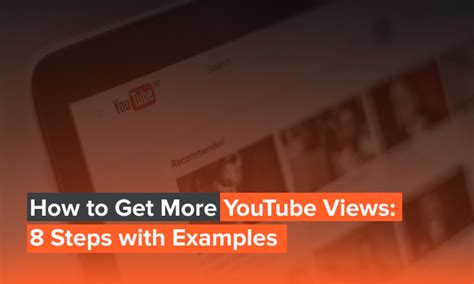 The Way To Get Extra Youtube Views 8 Steps With Examples Barblog