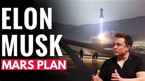 Elon Musks Plan To Colonize Mars Mars Colonization Explained