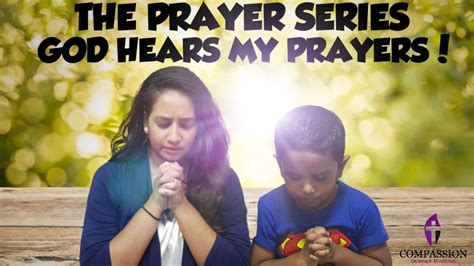 The Prayer Series God Hears My Prayer Youtube