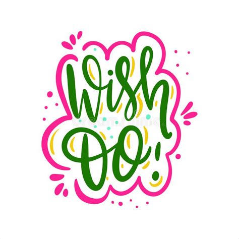 Wish Do Hand Drawn Vector Lettering Motivational Inspirational Quote
