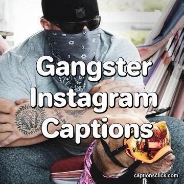 145 Best Gangster Captions For Instagram 2023 Captions Click