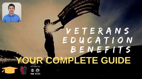 Your Complete Guide To Veterans Education Benefits