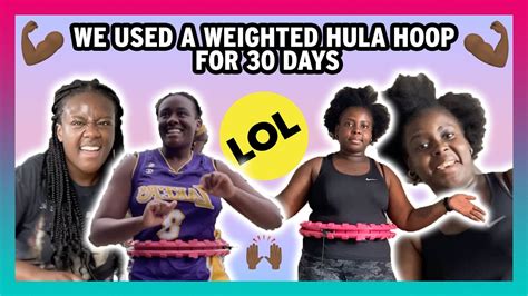 We Used A Weighted Hula Hoop For 30 Days Youtube