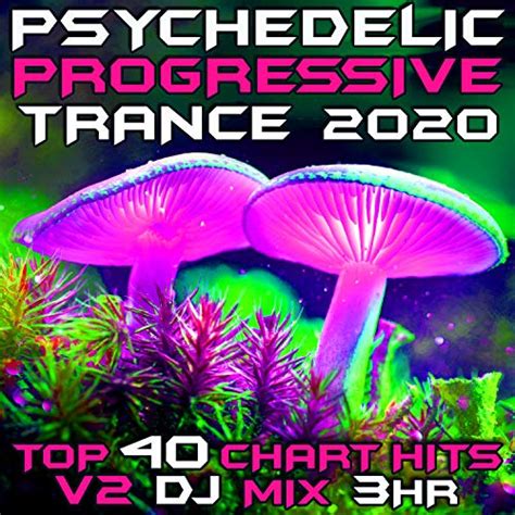 Psychedelic Progressive Trance 2020 Chart Hits Vol 2 By Goa Doc On