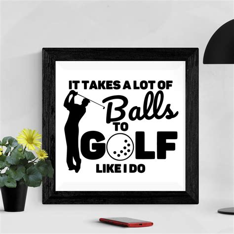 It Takes A Lot Of Balls To Golf Like I Do Funny Golf Decal Etsy
