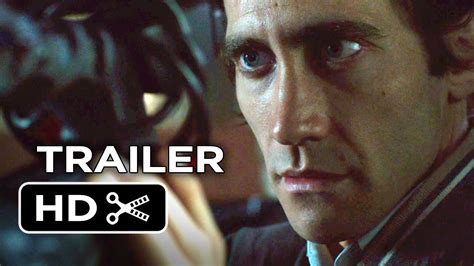 Nightcrawler Official Trailer 1 2014 Jake Gyllenhaal Movie Hd