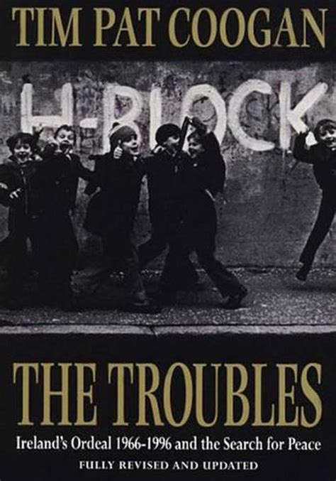 The Troubles By Tim Pat Coogan Paperback 9780099465713 Buy Online