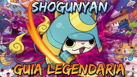 Yo Kai Watch 2 GuÍa Legendaria Hazte Con Shogunyan Youtube