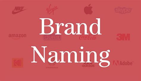 10 Types Of Brand Names To Consider While Naming Your Brand