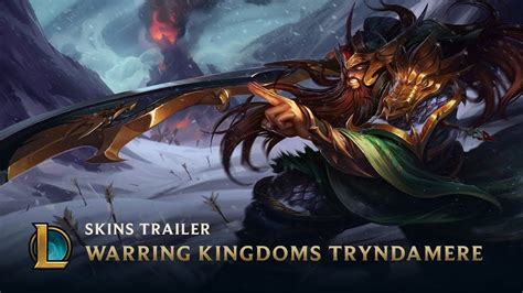 Warring Kingdoms Tryndamere Skins Trailer League Of Legends Youtube