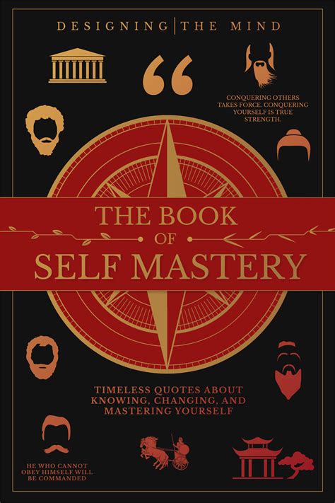 The Book Of Self Mastery Timeless Quotes About Knowing Changing And