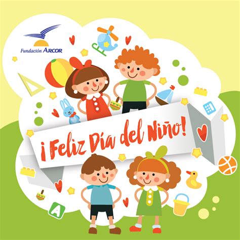 Fundación Arcor Tarjetas Dia Del Niño Día Del Niño Imagenes Dia Del