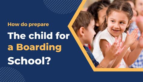 How Do You Prepare The Child For A Boarding School