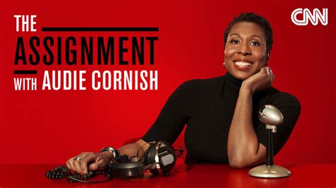 Cnns New Podcast “the Assignment With Audie Cornish” Cnn