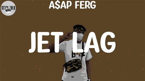 Aap Ferg Jet Lag Lyric Video Youtube