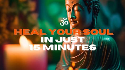 Om Chanting Meditation 15 Minutes To Heal Your Soul Youtube