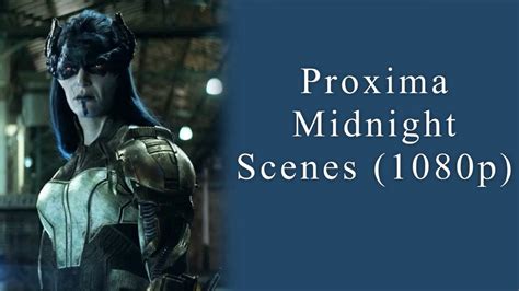 Proxima Midnight Scenes 1080p Youtube