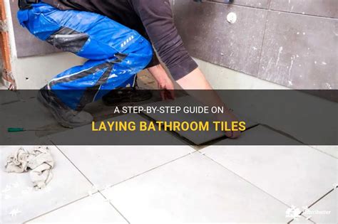 A Step By Step Guide On Laying Bathroom Tiles Shunshelter