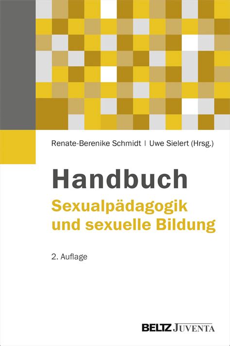 handbuch sexualpädagogik und sexuelle bildung renate berenike schmidt uwe sielert beltz
