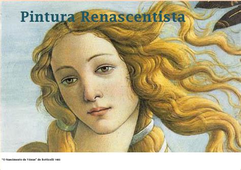 Quais Outras Características Da Arte Renascentista Estão Presentes Nesta Pintura