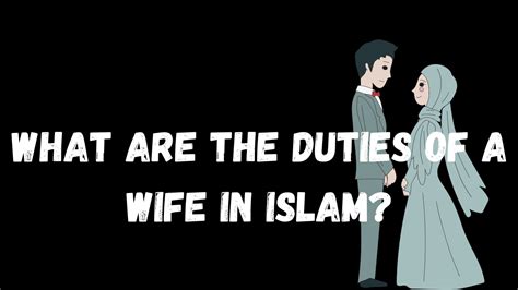 What Are The Duties Of A Wife In Islam Surah Waqia