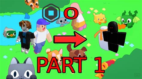 Noob To Pro Part 1 Roblox Pet Simulator X Youtube