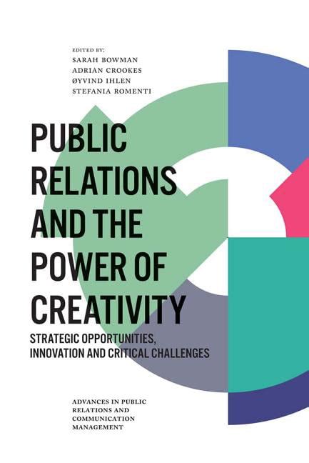 Advances In Public Relations And Communication Management Public Relations And The Power Of