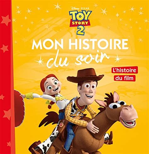 9782016260234 Toy Story 2 Mon Histoire Du Soir Lhistoire Du Film