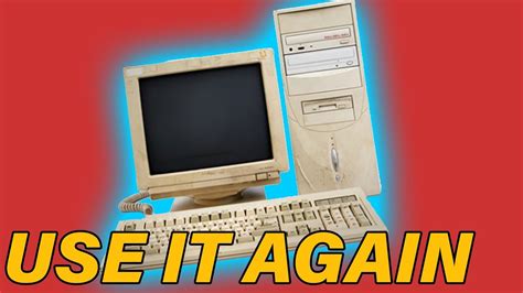 Things To Do With An Old Computer Youtube