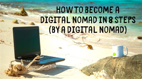 How To Become A Digital Nomad In 8 Steps By A Digital Nomad Jordan