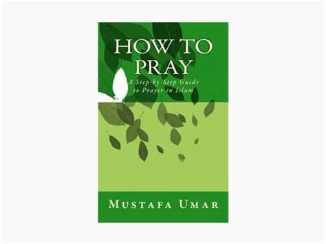 May each day start with bismillah and end with alhamdulilah, and in between, the awareness of allah grace your home. How to Pray: A Step-by-Step Guide to Prayer in Islam by ...