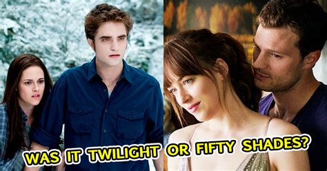 Can You Tell If These Quotes Are From Twilight Or Fifty Shades Of Grey
