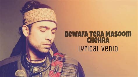 Bewafa Tera Masoom Chehra Lyrics Jubin Nautiyal Karan Mehra Ihana