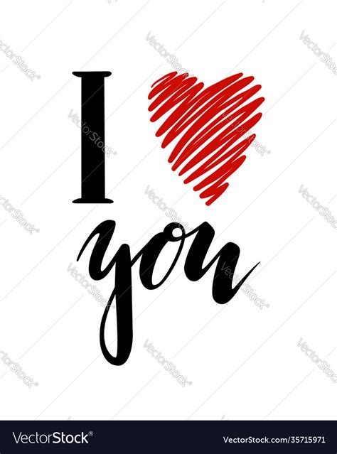 I Love You Heart You Inscription Hand Drawn Vector Image
