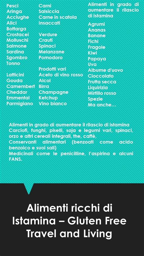 Inoltre l'istamina si trova in alcuni alimenti come prodotto metabolico di microrganismi presenti sull'alimento in seguito a contaminazione. I panallergeni - Gluten Free Travel and Living