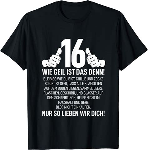 16geburtstag Tshirt Teenager 16 Jahre Wie Geil Ist Das Denn T Shirt Amazonde Fashion