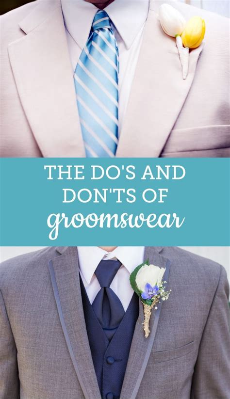Dos And Donts Of Groomswear Groomswear Groom And Groomsmen Savvy Bride