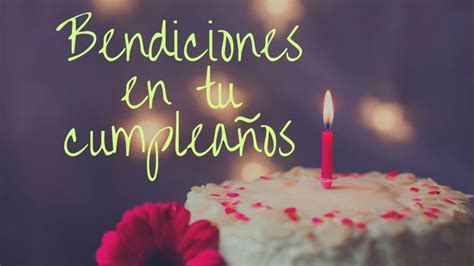 Bendiciones En Tu CumpleaÑos Frases Cristianas 🎁 Bendiciones De