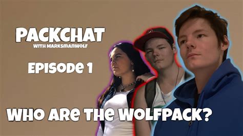 Who Are The Wolfpack Packchat Ep 1 Youtube