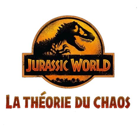 Jurassic World La Théorie Du Chaos Wikia Jurassic Park Fandom