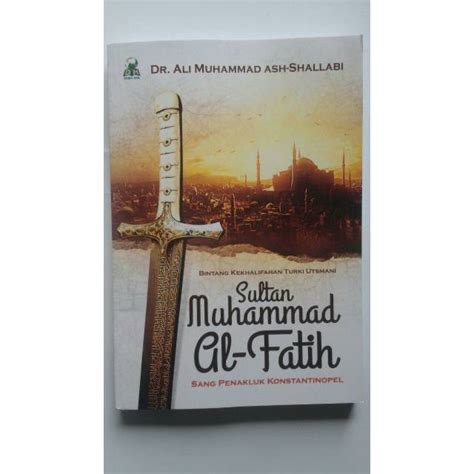 Jual Buku Sultan Muhammad Al Fatih Sang Penakluk Konstantinopel