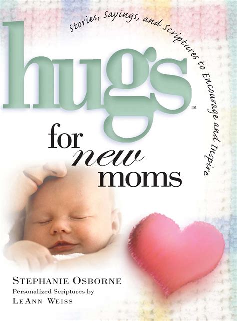 Hugs For New Moms Book By Stephanie Osborne Official Publisher Page
