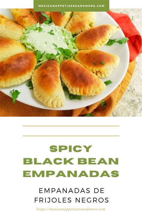 Spicy Black Bean Empanadas Mexican Appetizers And More