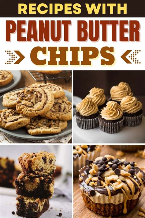 20 Popular Recipes With Peanut Butter Chips Insanely Good