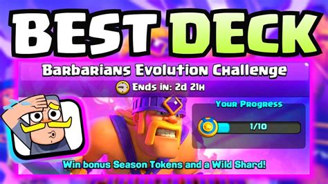 Best Deck For Barbarians Evolution Challenge In Clash Royale Youtube