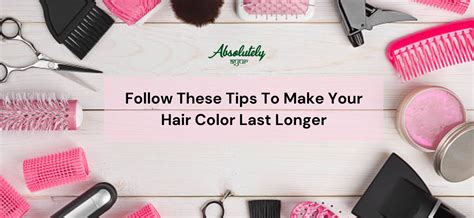 Follow These Tips To Make Your Hair Color Last Longer