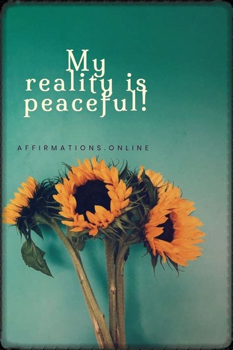 Affirmations For A Peaceful Reality Affirmations Peaceful Life