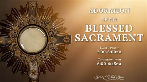 Adoration Of The Blessed Sacrament Youtube