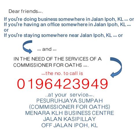 Get your business to the top of the list for free, contact us for details. Commissioner for Oaths - Jalan Ipoh • Kuala Lumpur •
